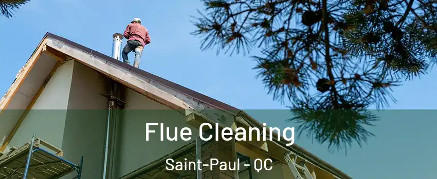  Flue Cleaning Saint-Paul - QC