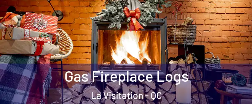  Gas Fireplace Logs La Visitation - QC