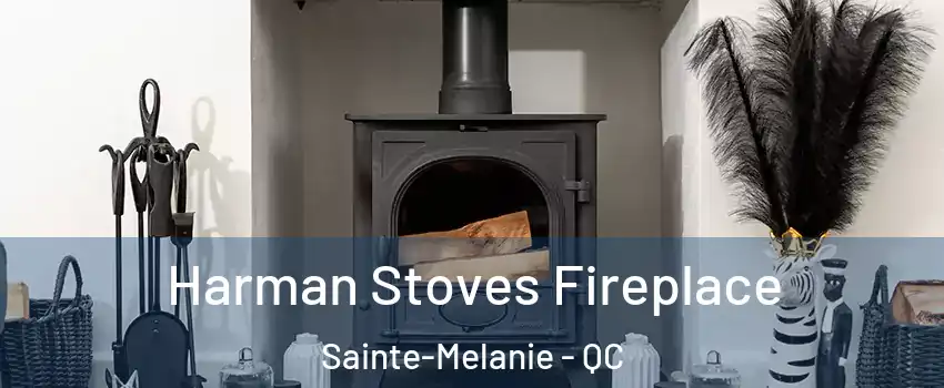  Harman Stoves Fireplace Sainte-Melanie - QC