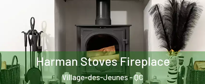  Harman Stoves Fireplace Village-des-Jeunes - QC