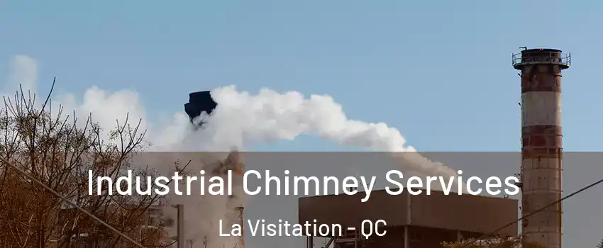  Industrial Chimney Services La Visitation - QC