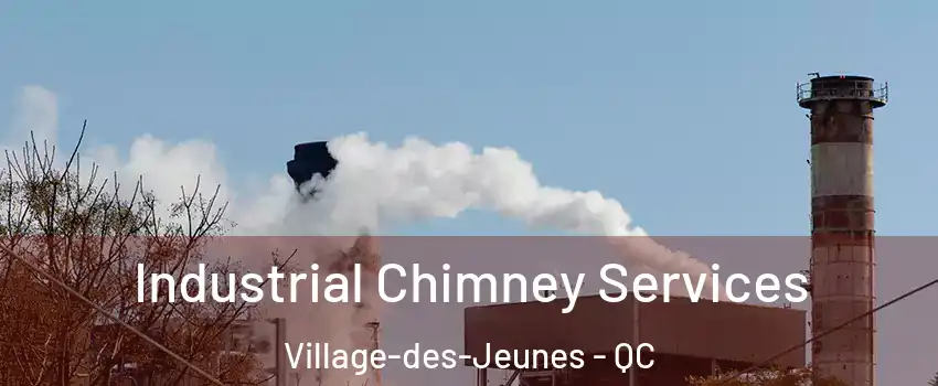  Industrial Chimney Services Village-des-Jeunes - QC