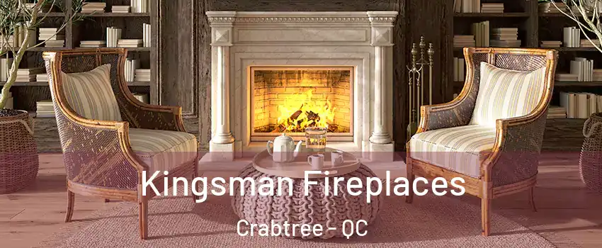  Kingsman Fireplaces Crabtree - QC