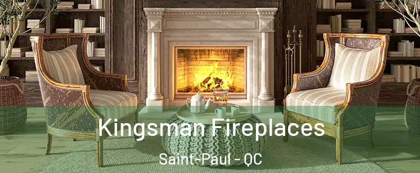  Kingsman Fireplaces Saint-Paul - QC