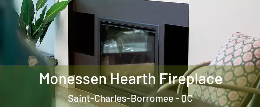  Monessen Hearth Fireplace Saint-Charles-Borromee - QC