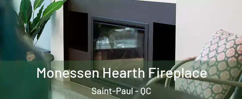  Monessen Hearth Fireplace Saint-Paul - QC