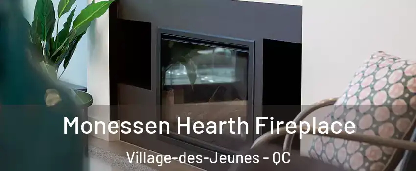  Monessen Hearth Fireplace Village-des-Jeunes - QC