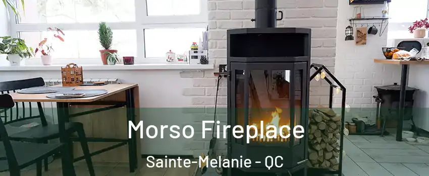  Morso Fireplace Sainte-Melanie - QC