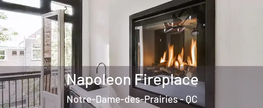  Napoleon Fireplace Notre-Dame-des-Prairies - QC