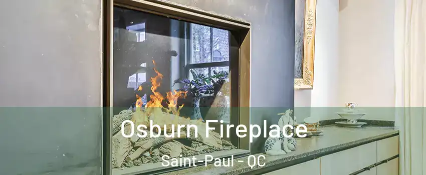  Osburn Fireplace Saint-Paul - QC