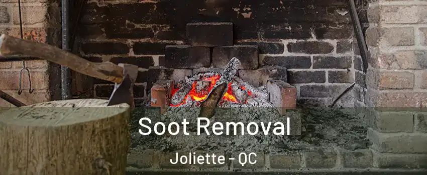  Soot Removal Joliette - QC