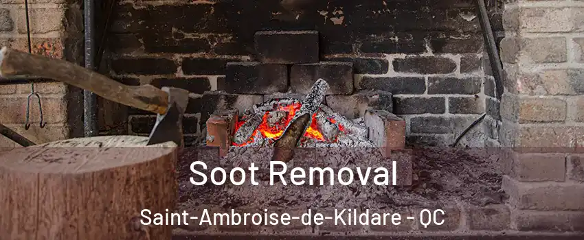 Soot Removal Saint-Ambroise-de-Kildare - QC