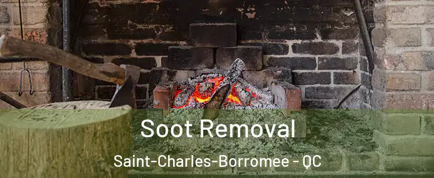  Soot Removal Saint-Charles-Borromee - QC