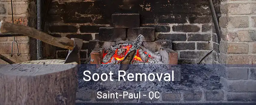  Soot Removal Saint-Paul - QC