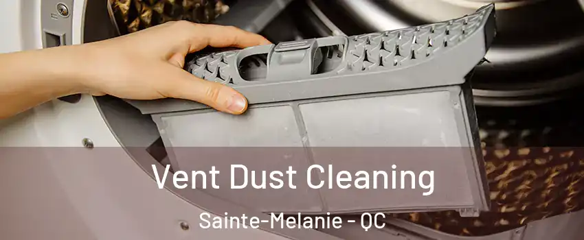  Vent Dust Cleaning Sainte-Melanie - QC