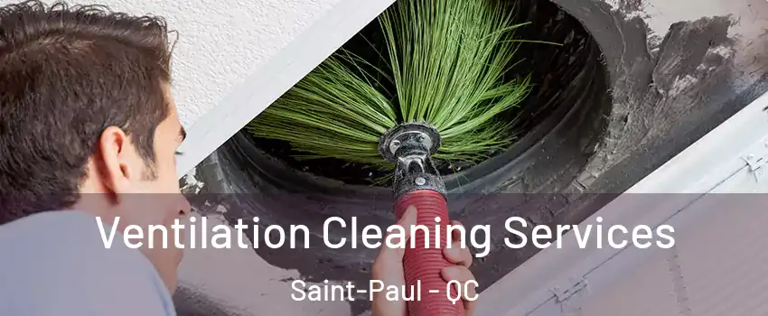  Ventilation Cleaning Services Saint-Paul - QC