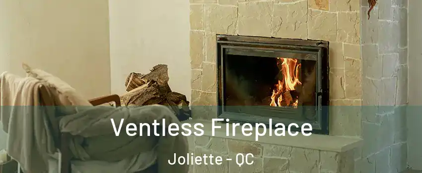  Ventless Fireplace Joliette - QC