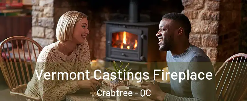  Vermont Castings Fireplace Crabtree - QC