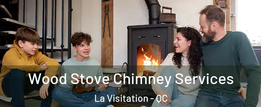  Wood Stove Chimney Services La Visitation - QC