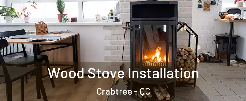  Wood Stove Installation Crabtree - QC