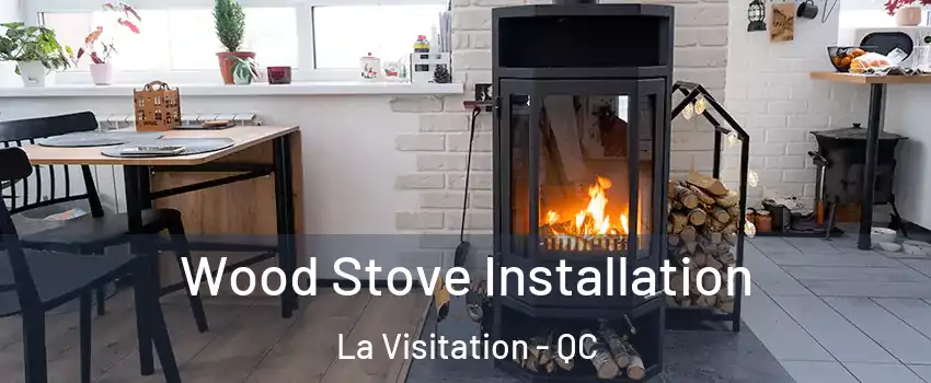  Wood Stove Installation La Visitation - QC